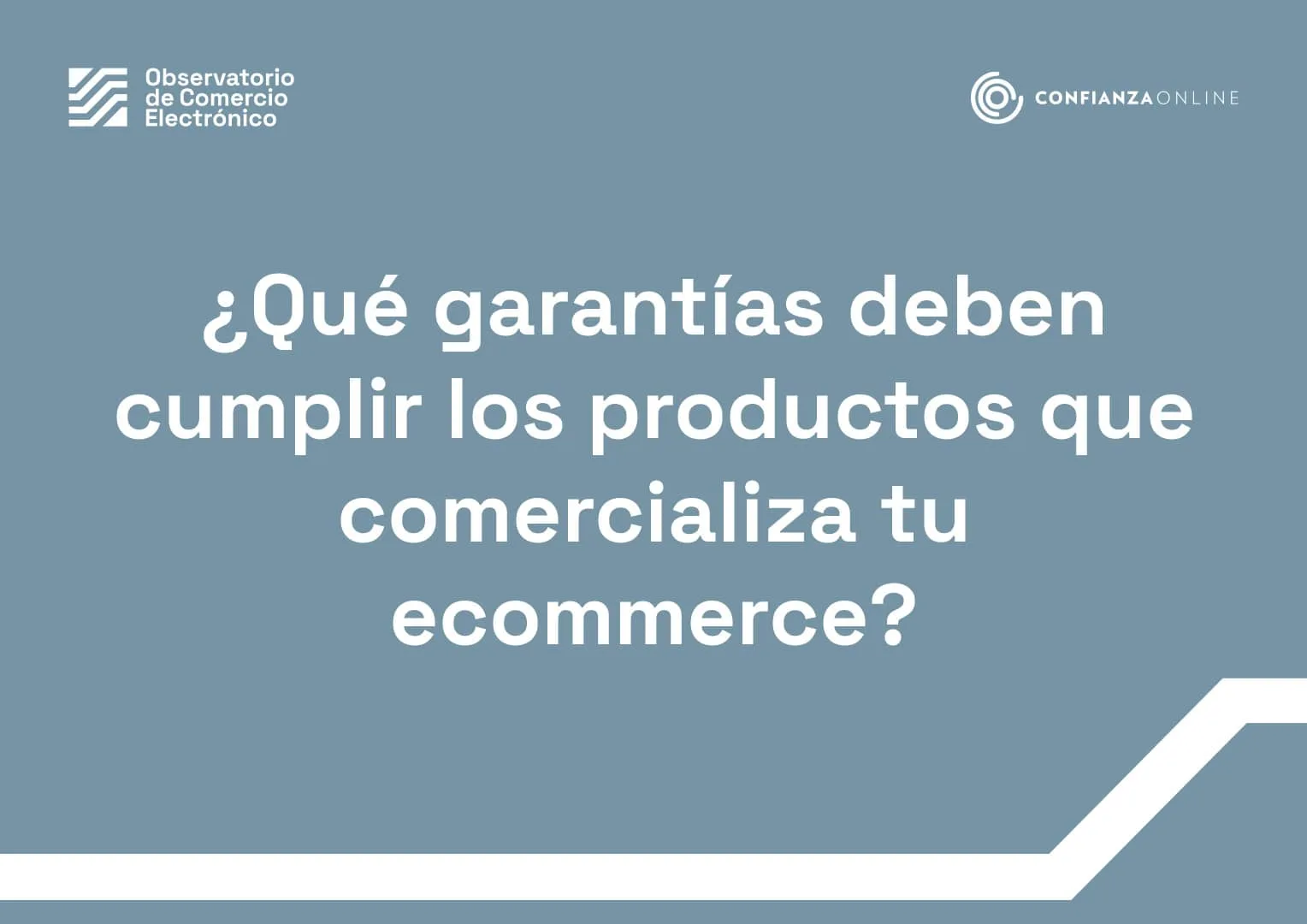 ¿Qué garantías deben cumplir los productos que comercializa tu ecommerce?